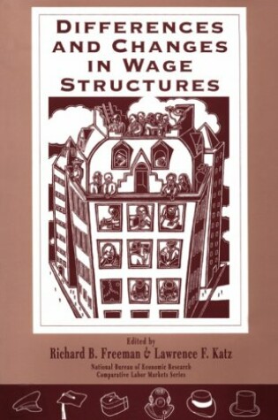 Cover of Differences and Changes in Wage Structures