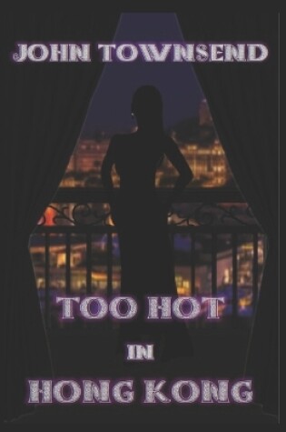 Cover of Too Hot in Hong Kong