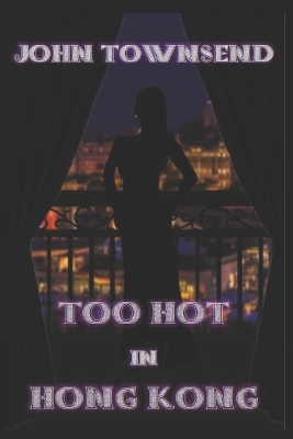 Book cover for Too Hot in Hong Kong