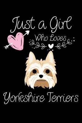 Book cover for Just a Girl Who Loves Yorshire Terriers