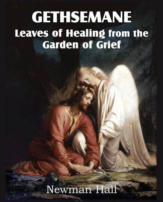 Book cover for Gethsemane; Leaves of Healing from the Garden of Grief