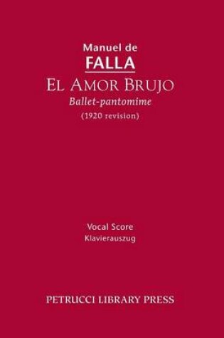 Cover of El Amor Brujo (1920 Revision)