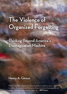 Book cover for The Violence of Organized Forgetting