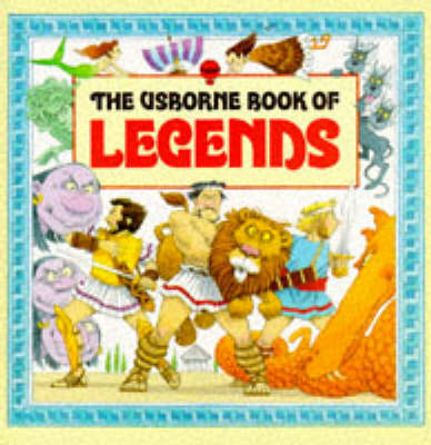 Book cover for The Usborne Book of Legends