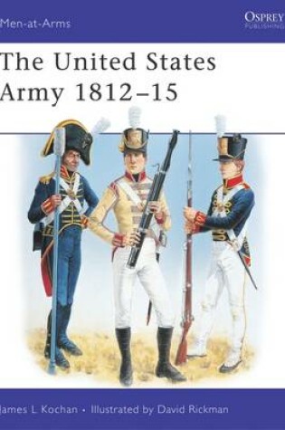 Cover of The United States Army 1812-15