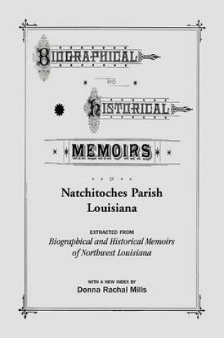 Cover of Biographical and Historical Memoirs of Natchitoches Parish, Louisiana