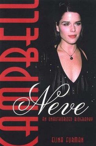 Cover of Neve Campbell: An Unauthorized Biography