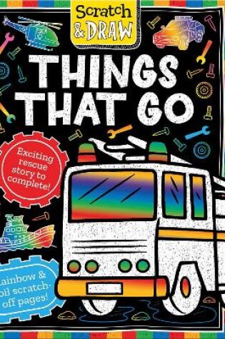 Cover of Scratch and Draw Things that Go