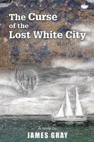 Cover of The Curse of the Lost White City