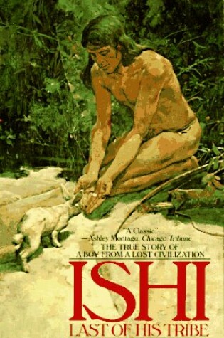 Cover of Ishi, the Last of His Tribe