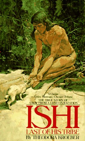 Book cover for Ishi, the Last of His Tribe