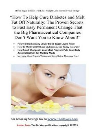 Cover of "How To Help Cure Diabetes and Melt Fat Off Naturally