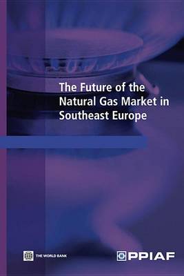 Book cover for The Future of the Natural Gas Market in Southeast Europe