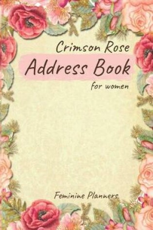 Cover of Crimson Rose Address Book for Women