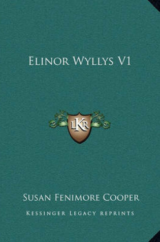 Cover of Elinor Wyllys V1