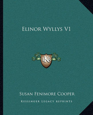 Book cover for Elinor Wyllys V1