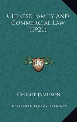 Book cover for Chinese Family and Commercial Law (1921)