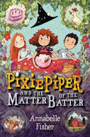 Cover of Pixie Piper and the Matter of the Batter
