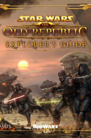 Cover of Star Wars the Old Republic Explorer's Guide