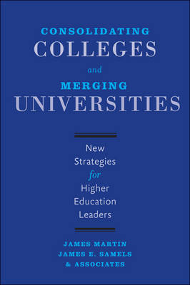 Book cover for Consolidating Colleges and Merging Universities