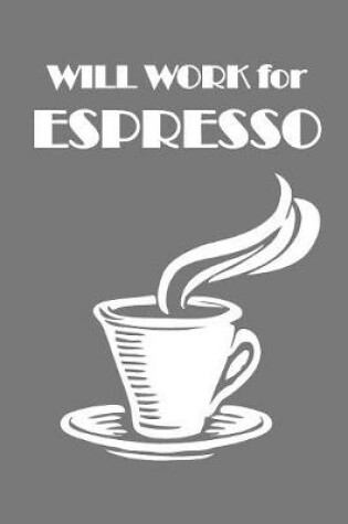 Cover of Will Work for Espresso