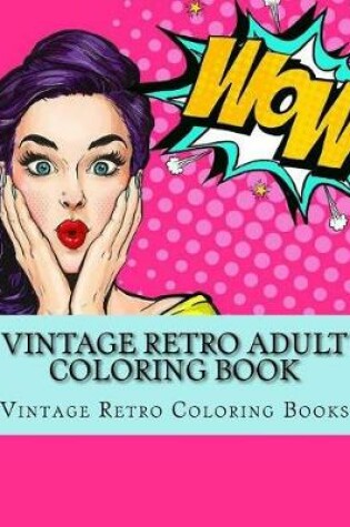 Cover of Vintage Retro Adult Coloring Book