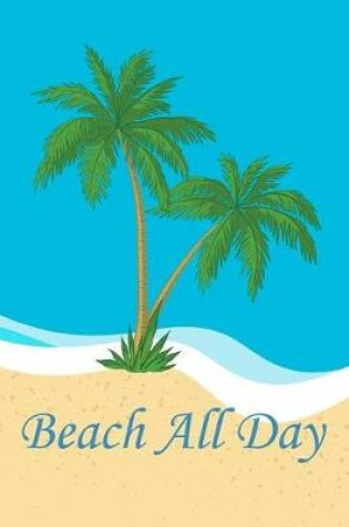 Cover of Beach All Day