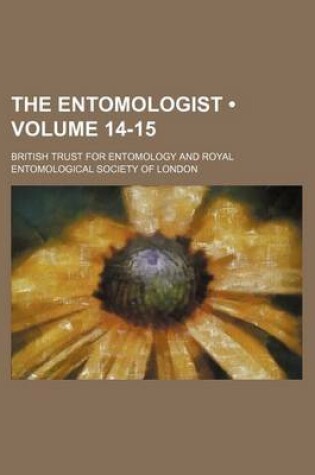 Cover of The Entomologist (Volume 14-15)