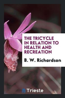 Book cover for The Tricycle in Relation to Health and Recreation