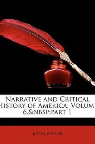 Cover of Narrative and Critical History of America, Volume 6, Part 1