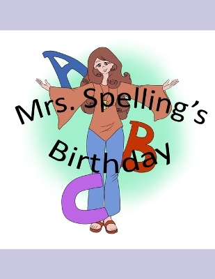 Book cover for Mrs. Spelling's birthday