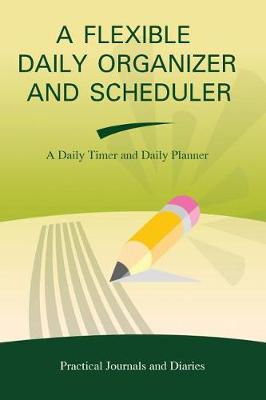 Cover of A Flexible Daily Organizer and Scheduler