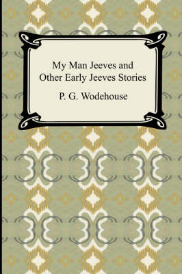 Book cover for My Man Jeeves and Other Early Jeeves Stories