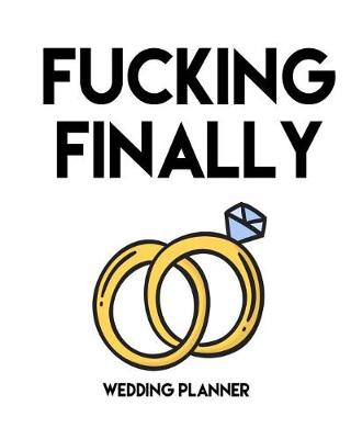 Book cover for Fucking Finally Wedding Planner