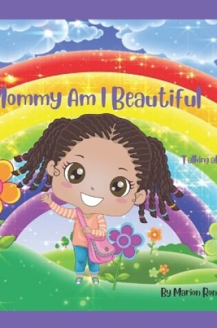 Cover of Mommy Am I Beautiful