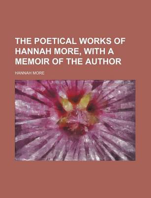 Book cover for The Poetical Works of Hannah More, with a Memoir of the Author