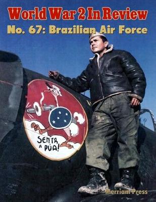 Book cover for World War 2 In Review No. 67: Brazilian Air Force