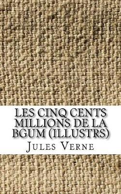 Book cover for Les Cinq Cents Millions de la Bgum (illustrs)