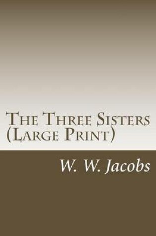 Cover of The Three Sisters (Large Print)