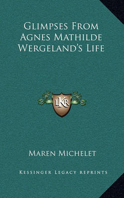 Cover of Glimpses from Agnes Mathilde Wergeland's Life