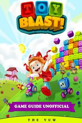 Book cover for Toy Blast Game Guide Unofficial