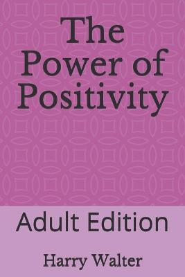 Book cover for The Power of Positivity