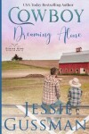 Book cover for Cowboy Dreaming Alone (Coming Home to North Dakota Western Sweet Romance Book 5)