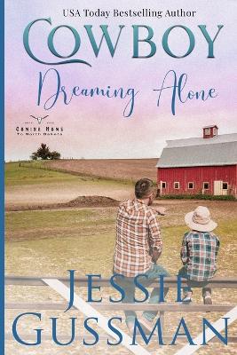 Book cover for Cowboy Dreaming Alone (Coming Home to North Dakota Western Sweet Romance Book 5)