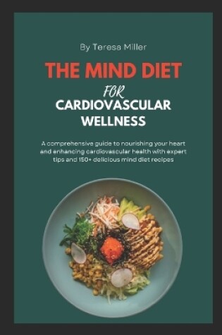 Cover of The Mind Diet For Cardiovascular Wellness