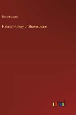 Cover of Natural History of Shakespeare