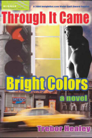 Cover of Through it Came Bright Colors