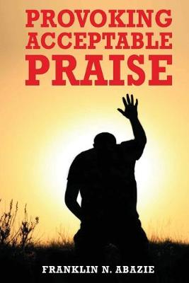 Book cover for Provoking Acceptable Praise