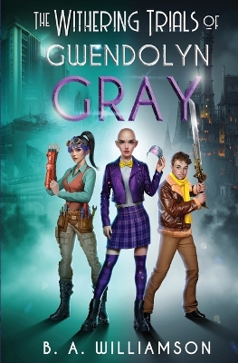Book cover for The Withering Trials of Gwendolyn Gray
