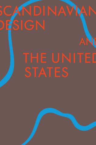 Cover of Scandinavian Design & the United States, 1890-1980